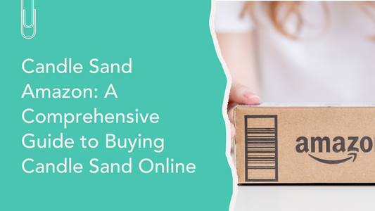Candle Sand Amazon: A Comprehensive Guide to Buying Candle Sand Online