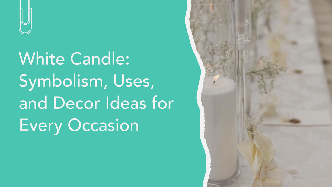 White Candle: Symbolism, Uses, and Decor Ideas for Every Occasion