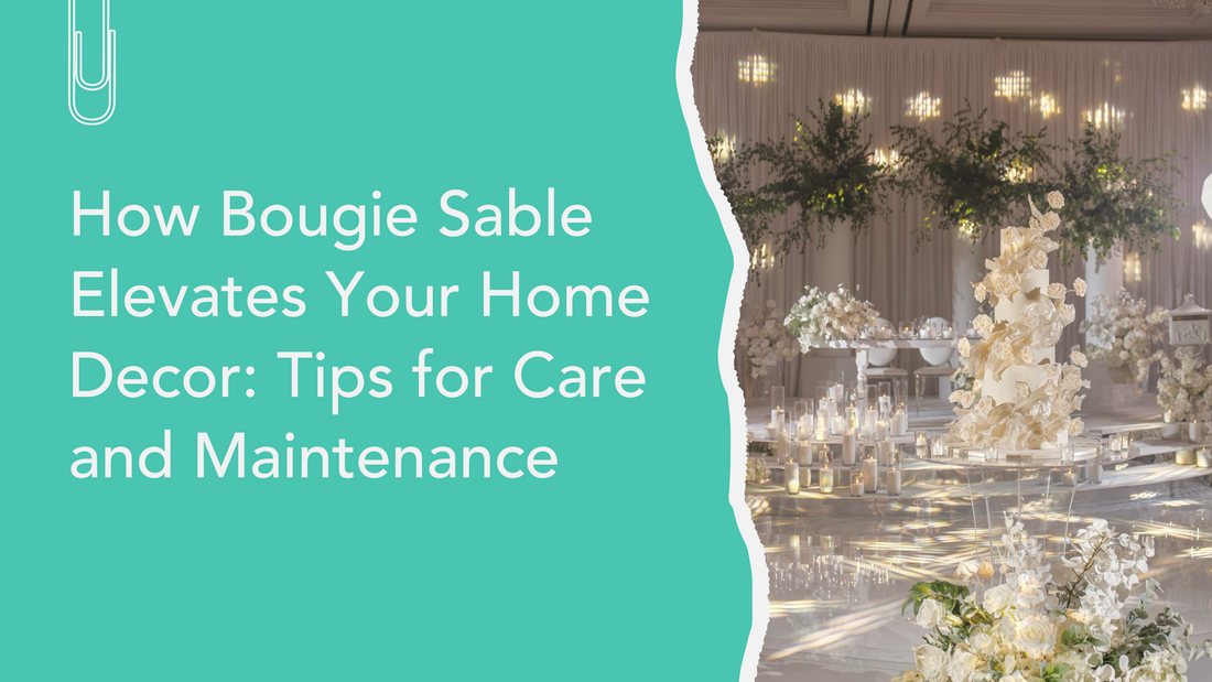 How Bougie Sable Elevates Your Home Decor: Tips for Care and Maintenance