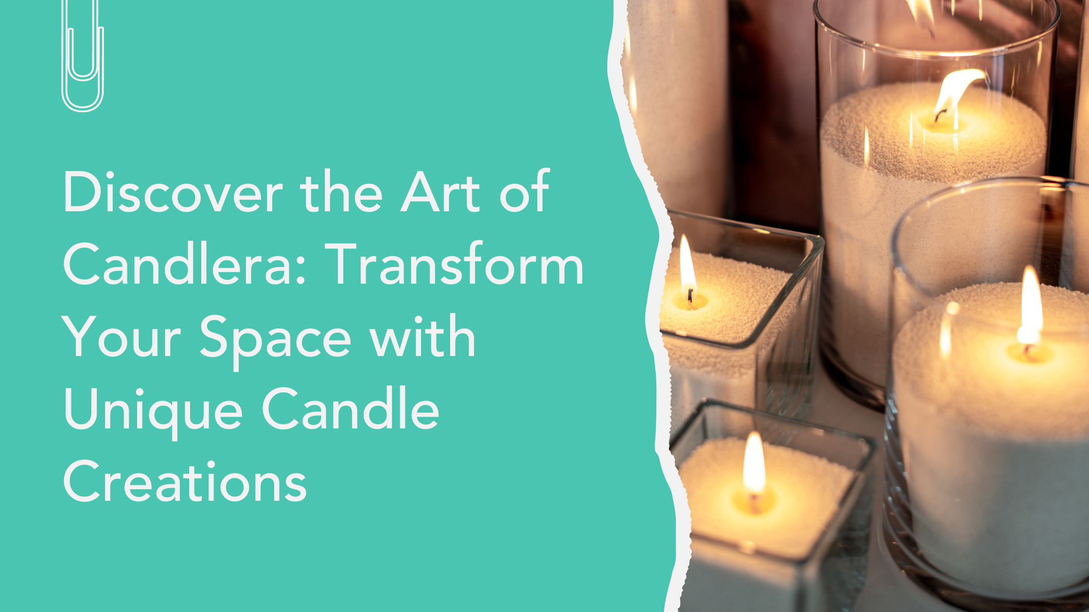 Discover the Art of Candlera: Transform Your Space with Unique Candle Creations