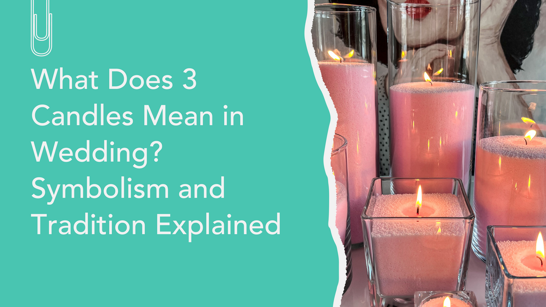 What Does 3 Candles Mean in a Wedding?