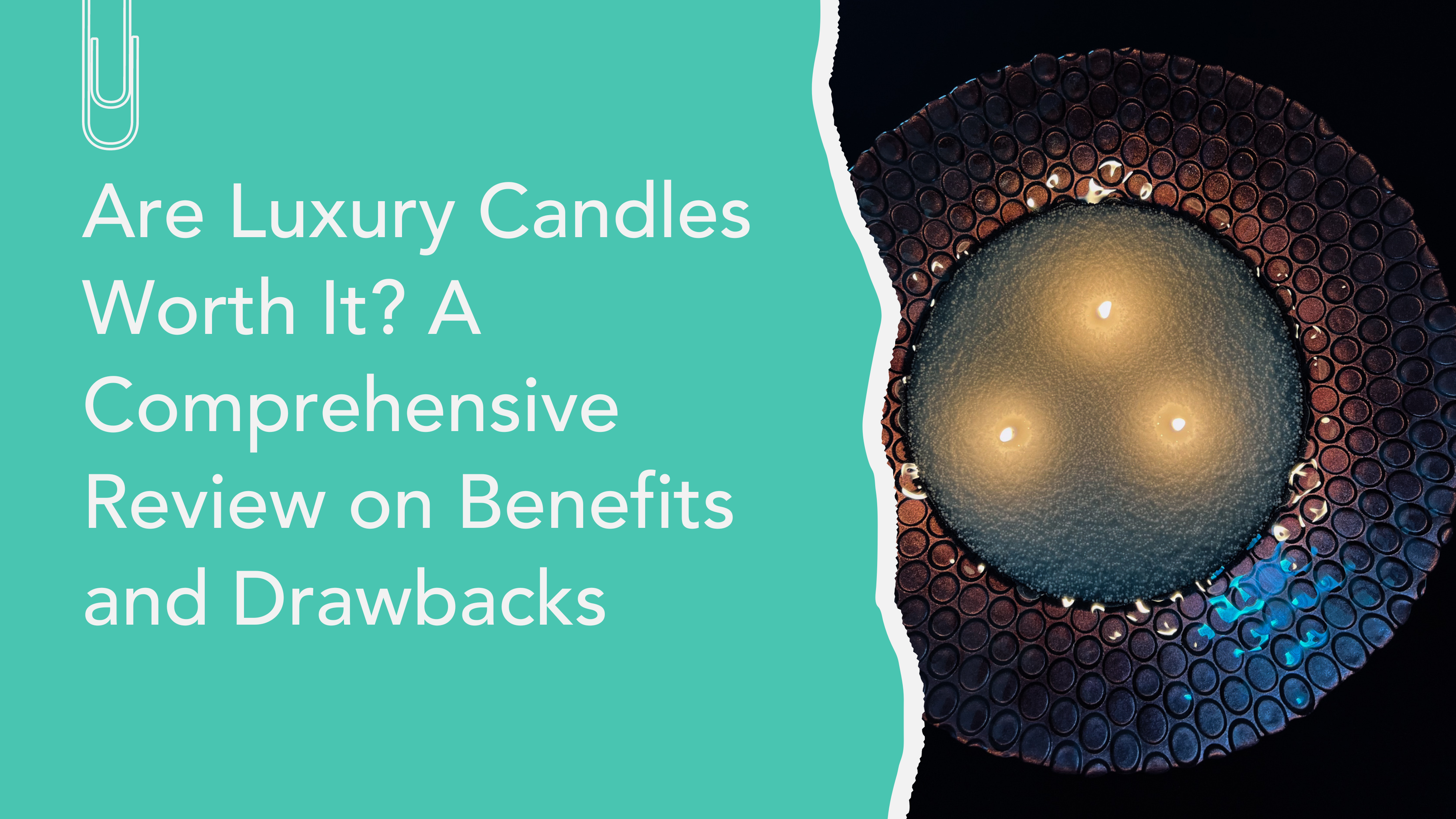 Are Luxury Candles Worth It?