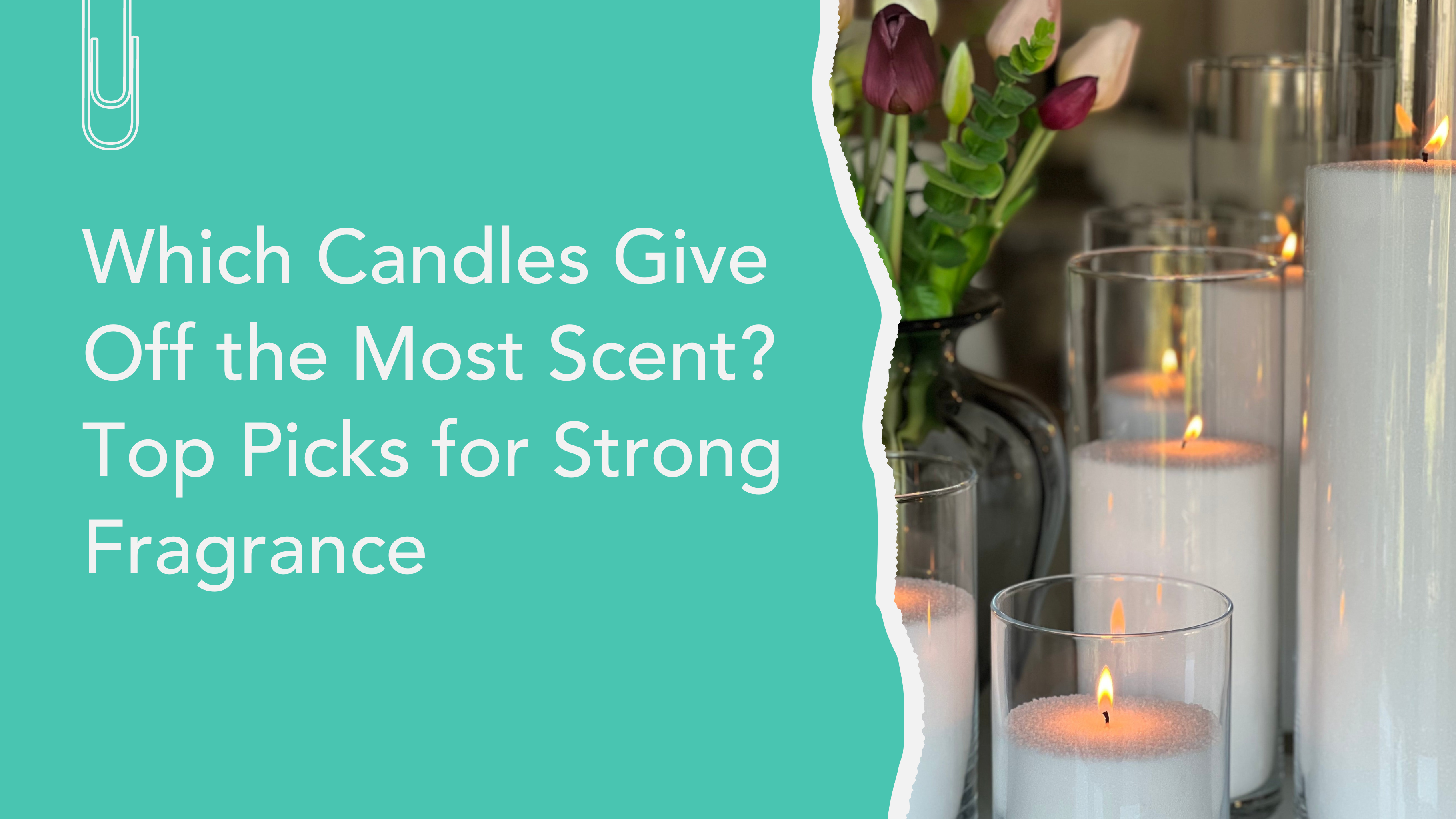 Which Candles Give Off the Most Scent?