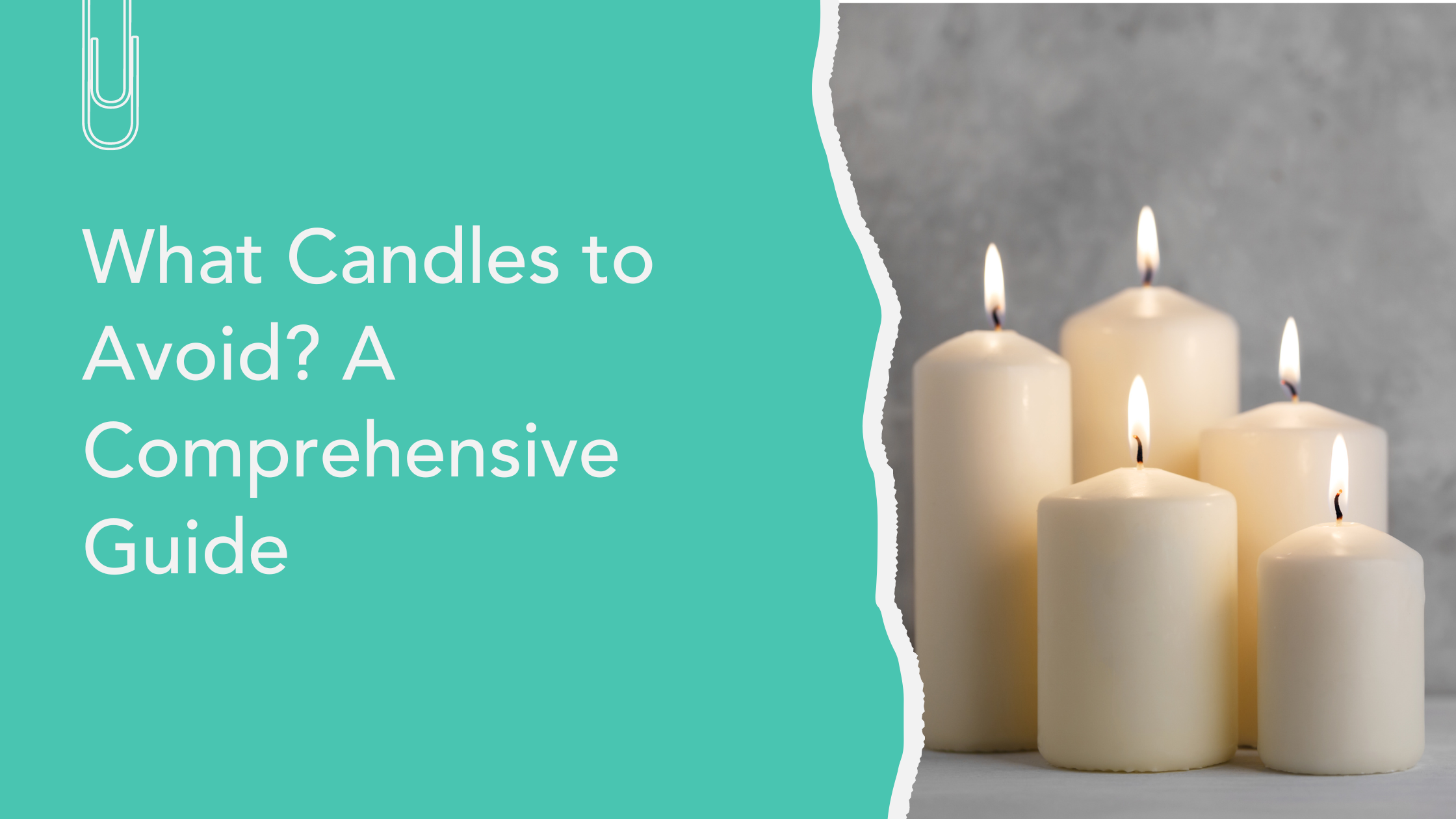 What Candles to Avoid? A Comprehensive Guide