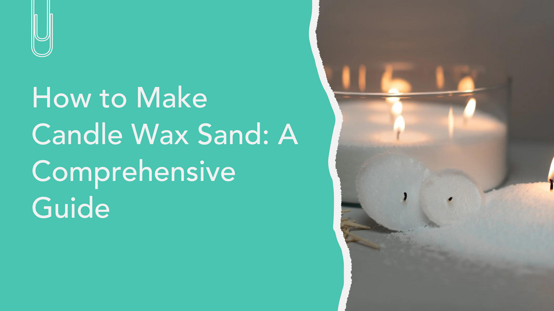 How to Make Candle Wax Sand: A Comprehensive Guide