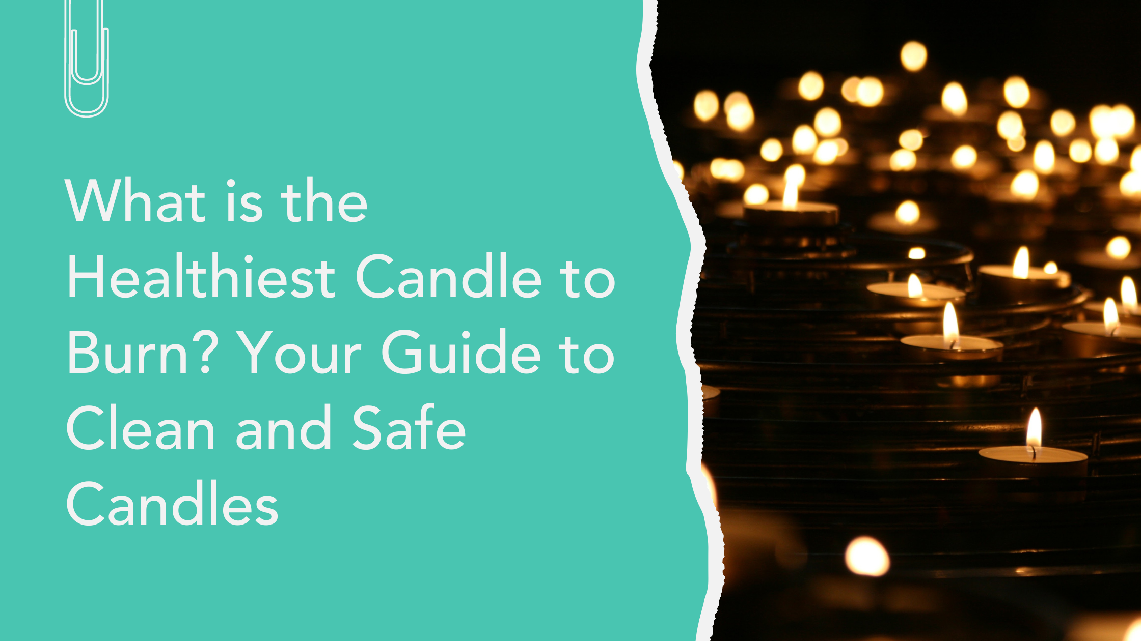 What is the Healthiest Candle to Burn? Your Guide to Clean and Safe Candles