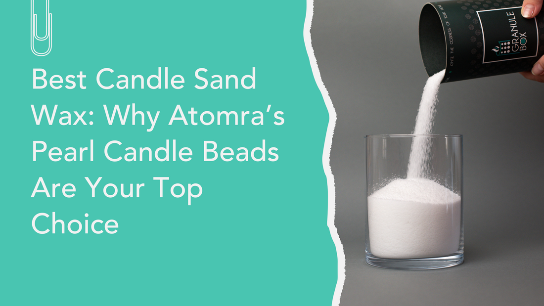 Best Candle Sand Wax: Why Atomra’s Pearl Candle Beads Are Your Top Choice