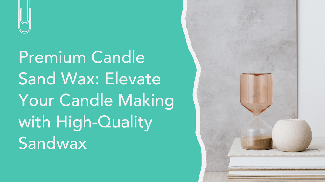 Premium Candle Sand Wax: Elevate Your Candle Making with High-Quality Sandwax