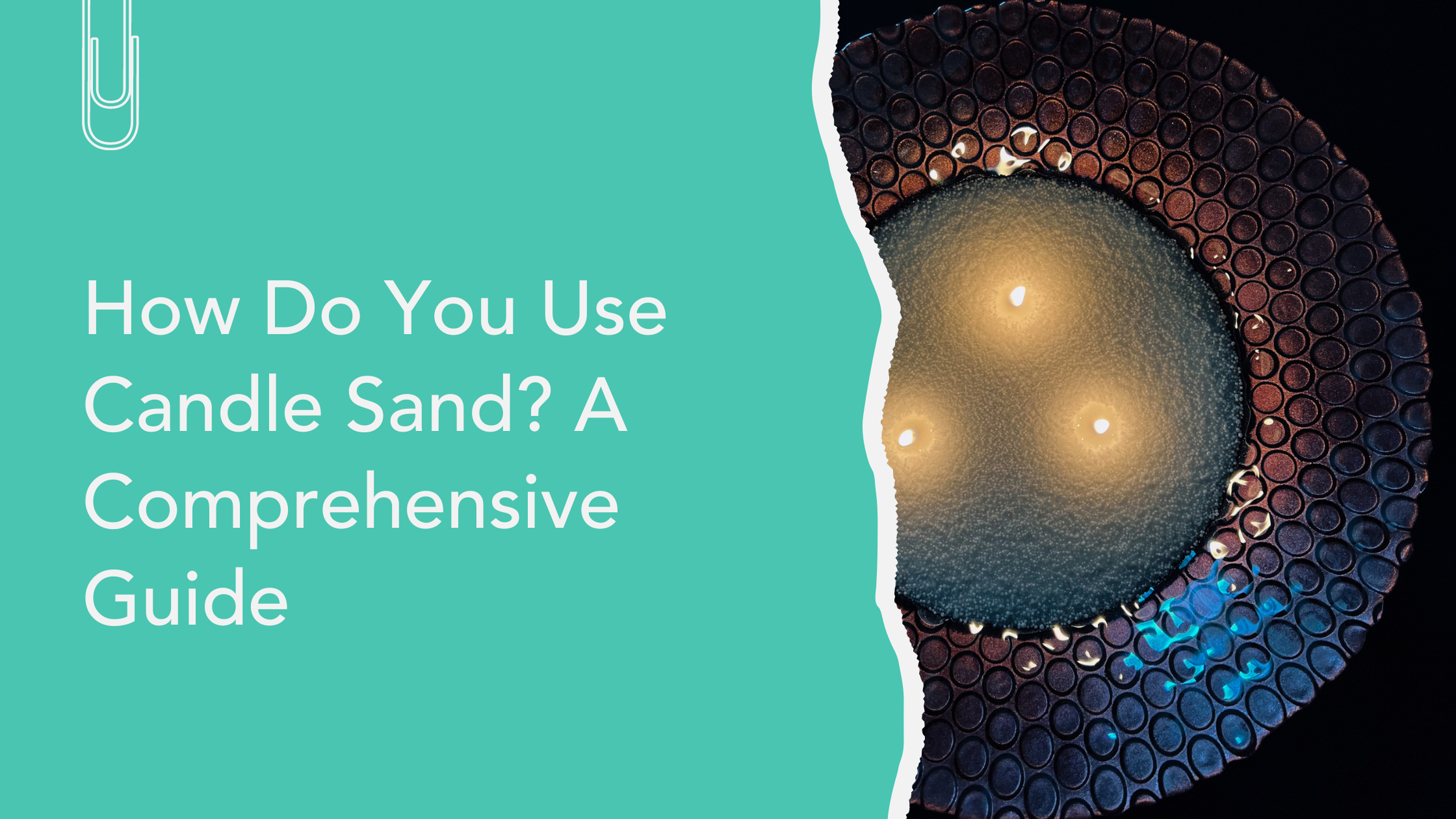 How Do You Use Candle Sand? A Comprehensive Guide