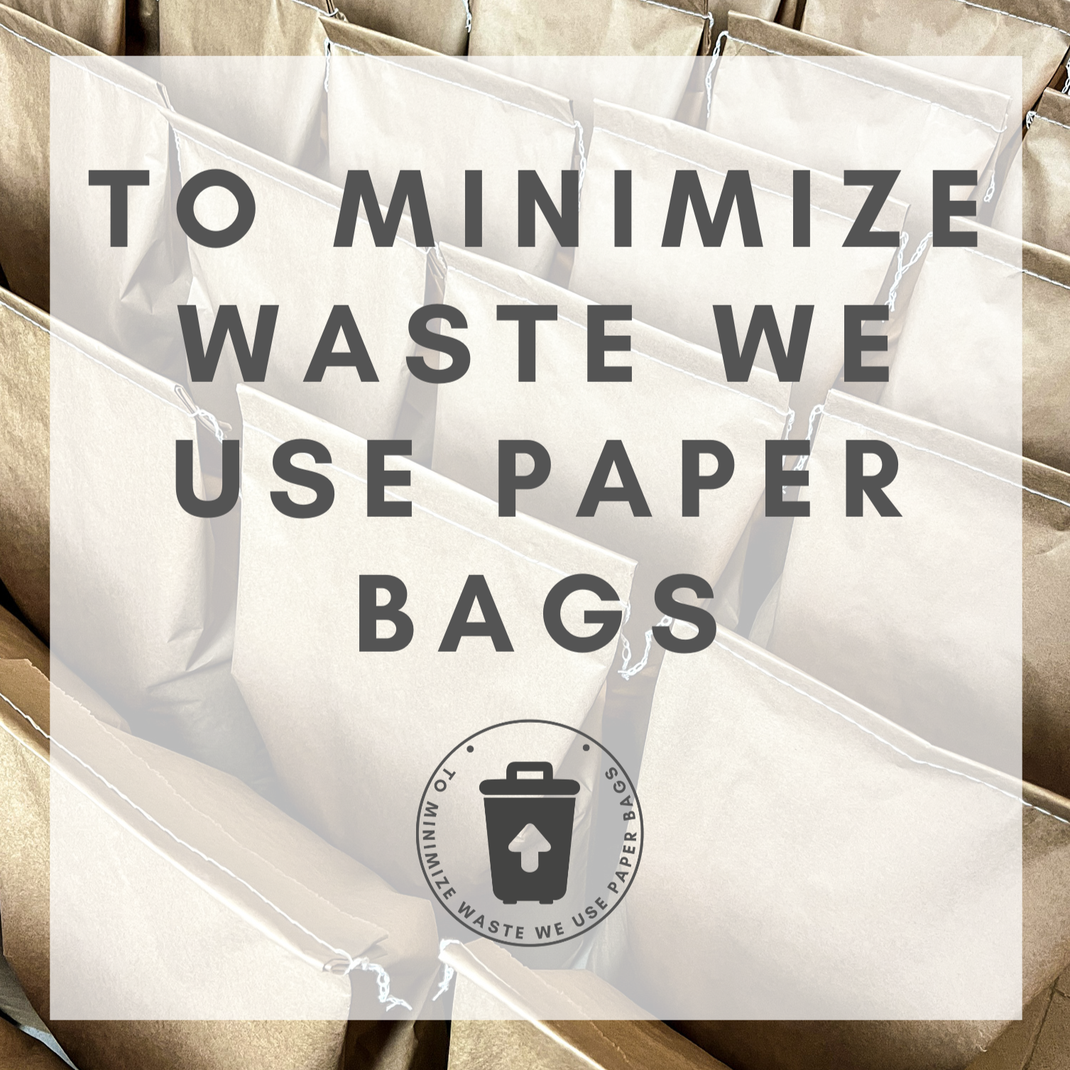 To Minimize Waste as much as possible, We Use plain brown Paper Bags for our candle sand